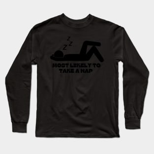 most likely to take a nap t-shirt Long Sleeve T-Shirt